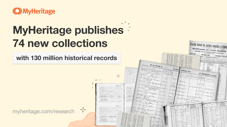 MyHeritage accélère la publication du contenu et ajoute 74 nouvelles collections avec 130 millions de données historiques
