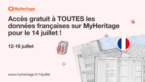 Célébrez le 14 juillet avec un accès gratuit aux archives françaises sur MyHeritage !