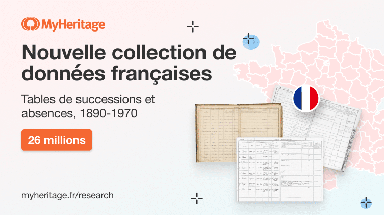 MyHeritage publie les Tables des successions et absences de la France, 1890–1970