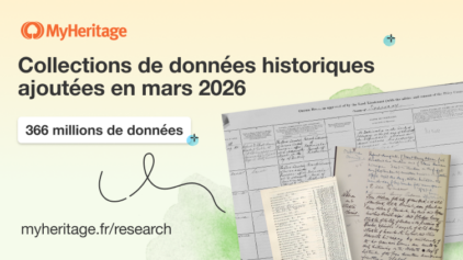 MyHeritage ajoute 366 millions de données historiques en mars 2026