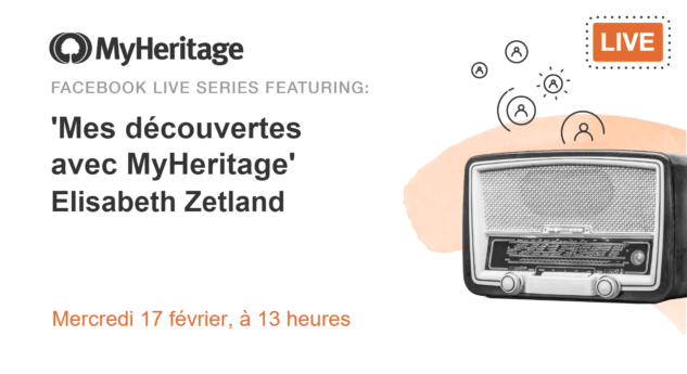 Prochain Facebook Live : ‘Mes découvertes avec MyHeritage’