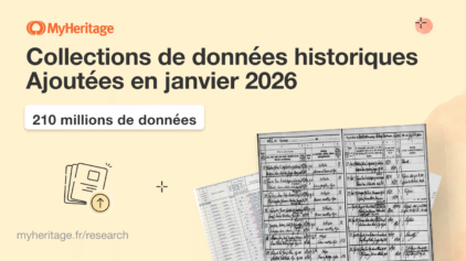 MyHeritage ajoute 210 millions de données historiques en janvier 2026