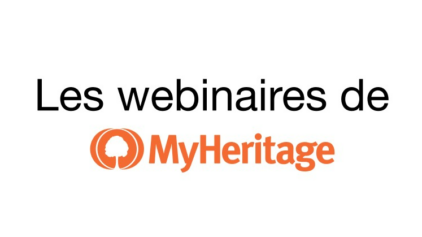 Prochain webinaire sur les derniers outils et ressources sur MyHeritage