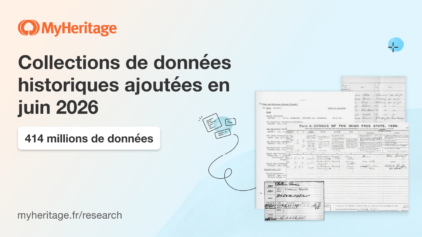MyHeritage publie 414 millions de données historiques en juin 2026