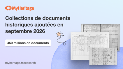 MyHeritage ajoute 450 millions de données historiques en septembre 2026