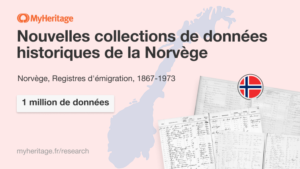 MyHeritage ajoute un million de données d’émigration de la Norvège