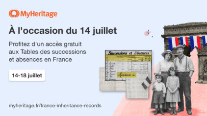 Profitez d&rsquo;un accès gratuit aux Tables des successions et absences en France à l&rsquo;occasion du 14 juillet !