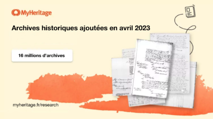 MyHeritage ajoute 20 collections d’archives historiques en avril 2023