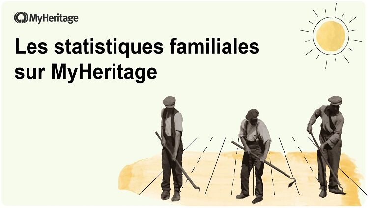 Replay : Les statistiques familiales sur MyHeritage