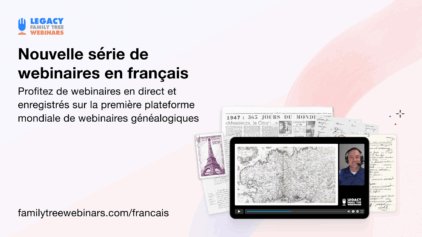 Nouveau : Des webinaires en français pour développer vos compétences en généalogie