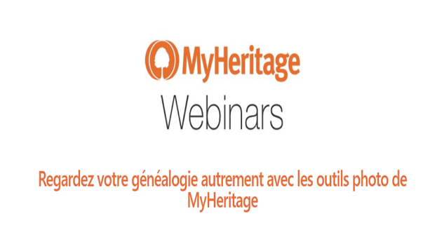 Prochain webinaire sur les outils photo de MyHeritage
