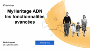 Webinaire : regardez ‘les fonctionnalités avancées de MyHeritage ADN’ avec Marie Cappart