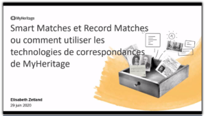 Webinaire : regardez ‘Smart Matches et Record Matches ou comment utiliser les technologies de correspondances de MyHeritage’