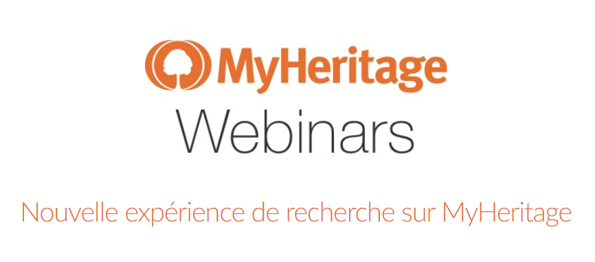 Prochain webinaire : Nouvelle expérience de recherche sur MyHeritage