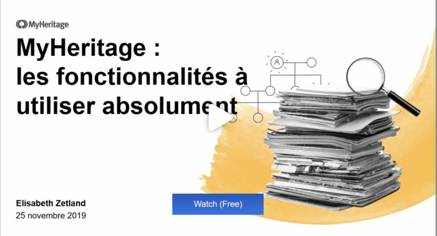 Webinaire : l’enregistrement de ‘MyHeritage: les fonctionnalités à utiliser absolument’ est en ligne